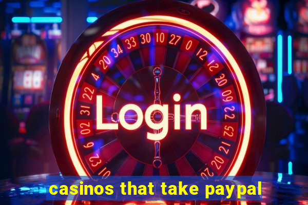 casinos that take paypal